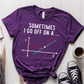 T-Shirt Purple / S Sometimes I Go Off On A Tangent T-Shirt