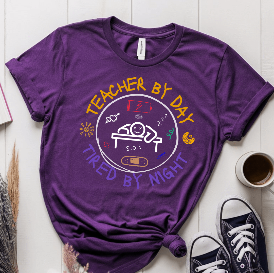 T-Shirt Purple / S Teacher By Day Tired By Night T-Shirt