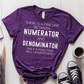 T-Shirt Purple / S There is a Fine Line Between the Numerator and Denominator T-Shirt