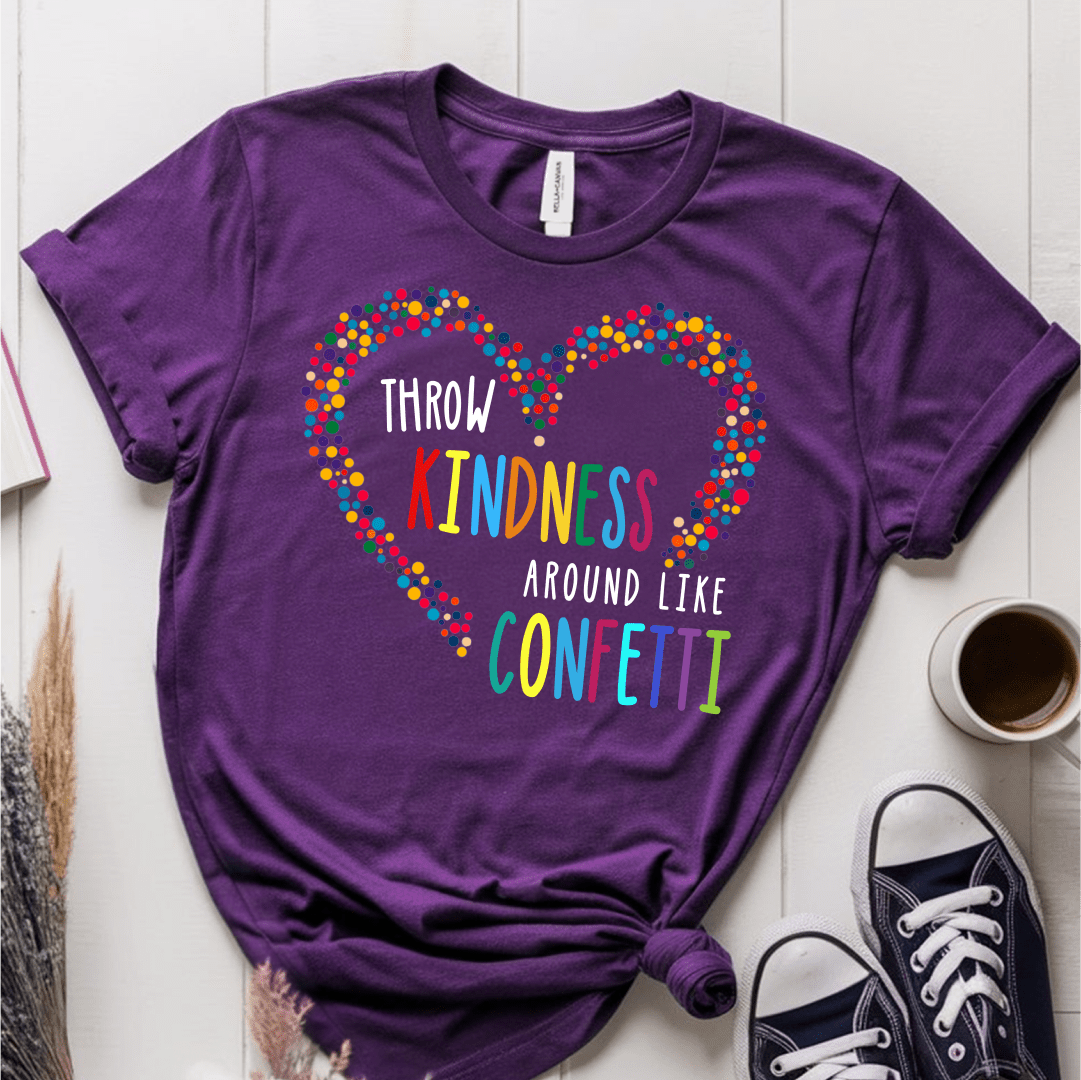 T-Shirt Purple / S Throw Kindness Around Like Confetti T-Shirt