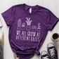 T-Shirt Purple / S We All Grow At Different Rates T-Shirt