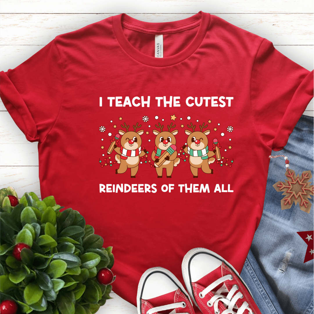T-Shirt Red / S I Teach The Cutest Reindeers T-Shirt
