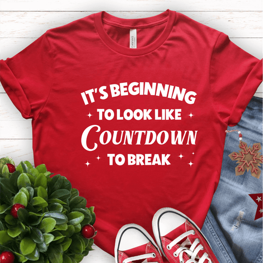 T-Shirt Red / S Its Beginning to Look Like Countdown to Break T-Shirt