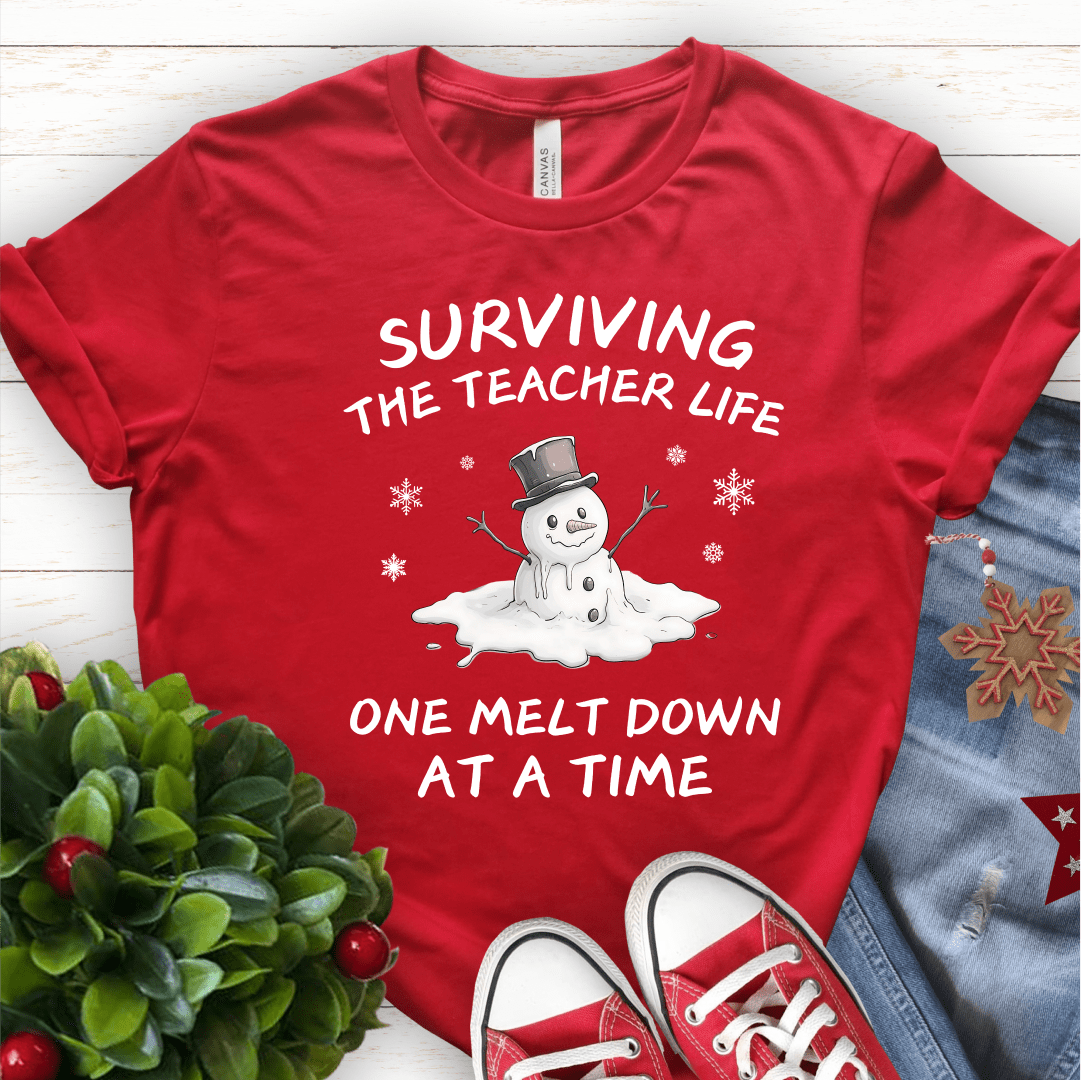 T-Shirt Red / S Surviving The Teacher Life One Meltdown At A Time T-Shirt