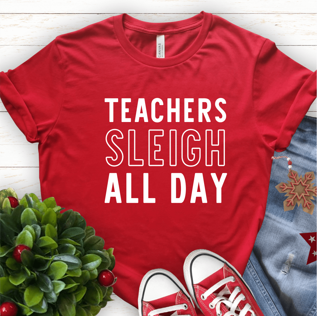 T-Shirt Red / S Teachers Sleigh All Day T-Shirt