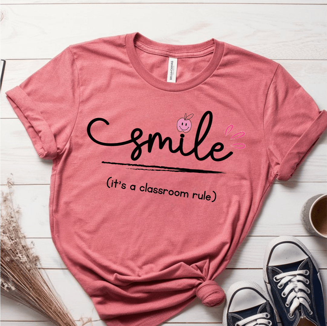 T-Shirt Smile It's a Classroom Rule T-Shirt