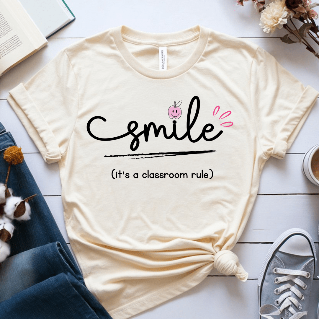 T-Shirt Smile It's a Classroom Rule T-Shirt