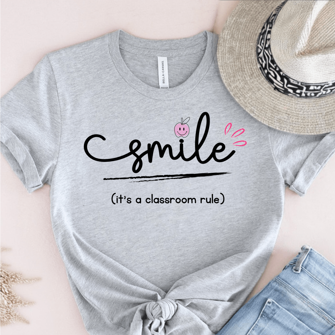 T-Shirt Smile It's a Classroom Rule T-Shirt