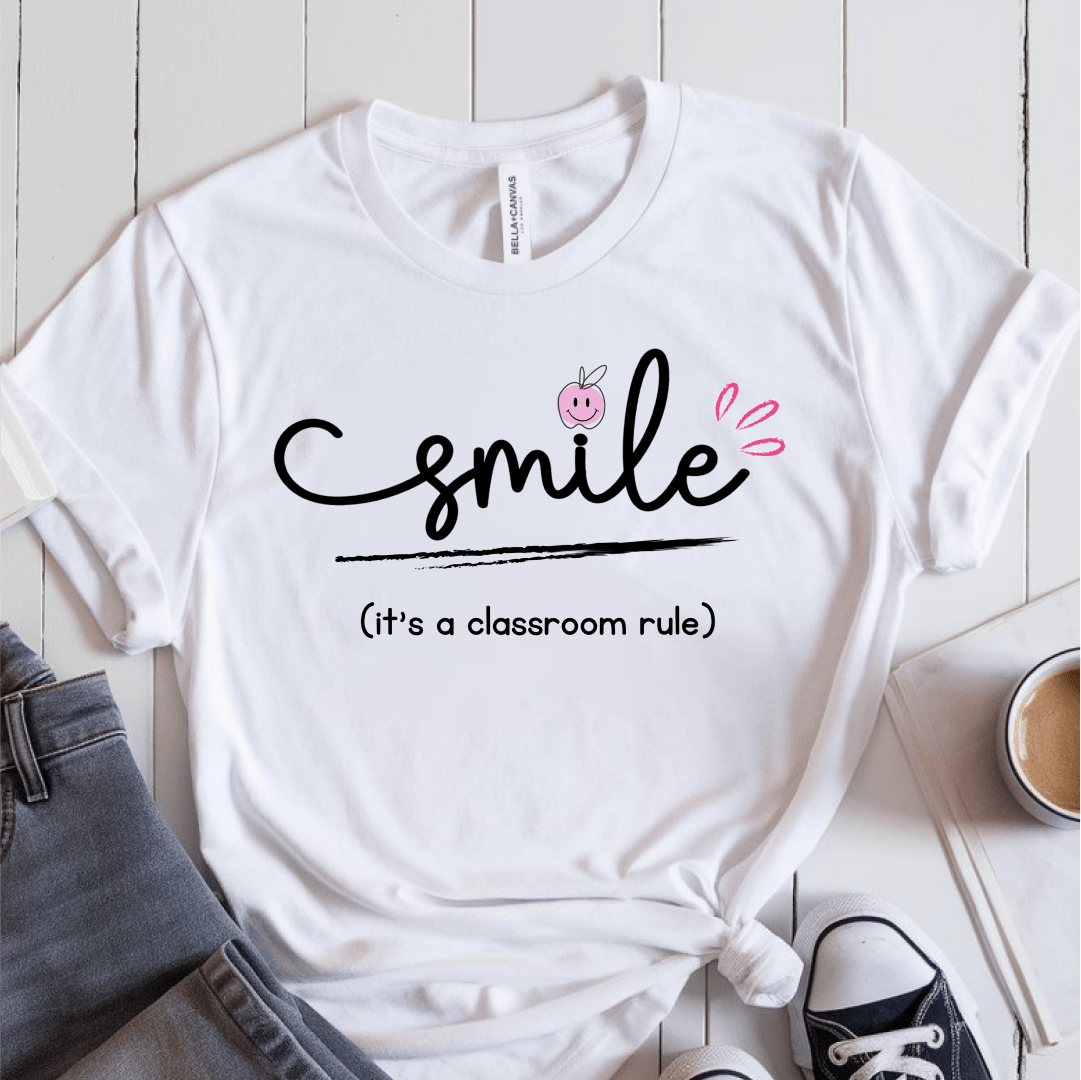 T-Shirt Smile It's a Classroom Rule T-Shirt