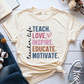 T-Shirt Soft Cream / S Teacher Life Teach Love Inspire Educate Motivate T-Shirt