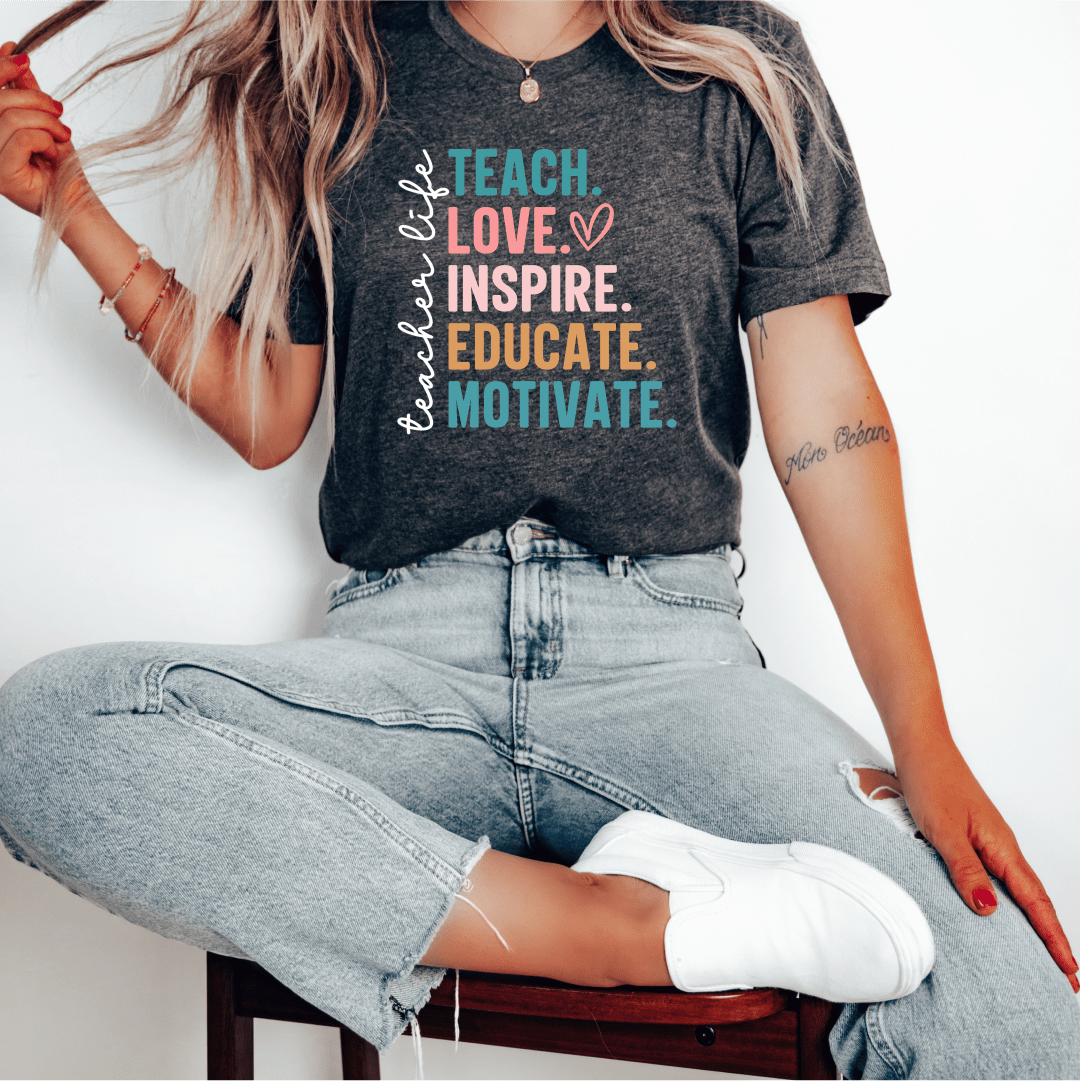 T-Shirt Teacher Life Teach Love Inspire Educate Motivate T-Shirt