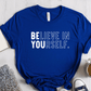 T-Shirt True Royal / S Believe In Yourself T-Shirt