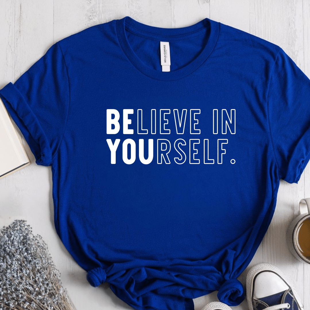 T-Shirt True Royal / S Believe In Yourself T-Shirt