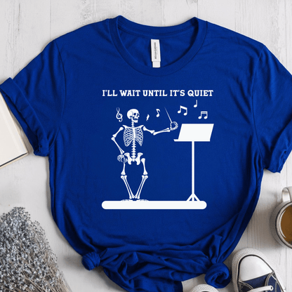 T-Shirt True Royal / S Ill Wait Until Its Quiet (Music Teacher) T-Shirt