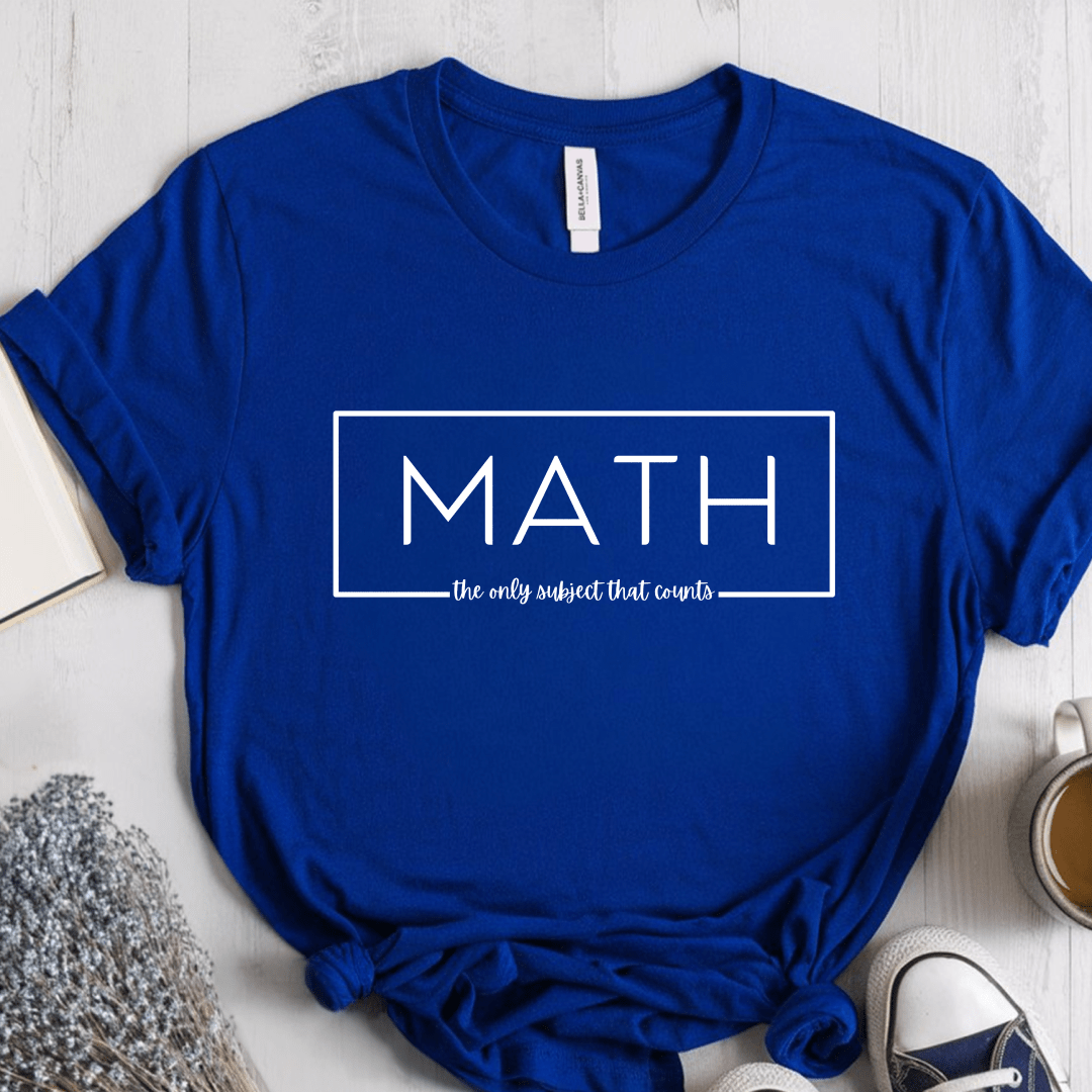 T-Shirt True Royal / S Math The Only Subject That Counts T-Shirt