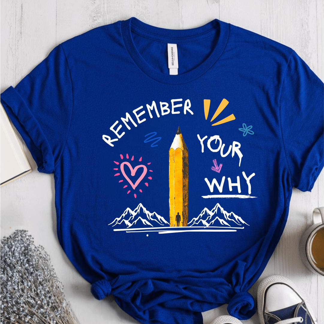T-Shirt True Royal / S Remember Your Why T-Shirt