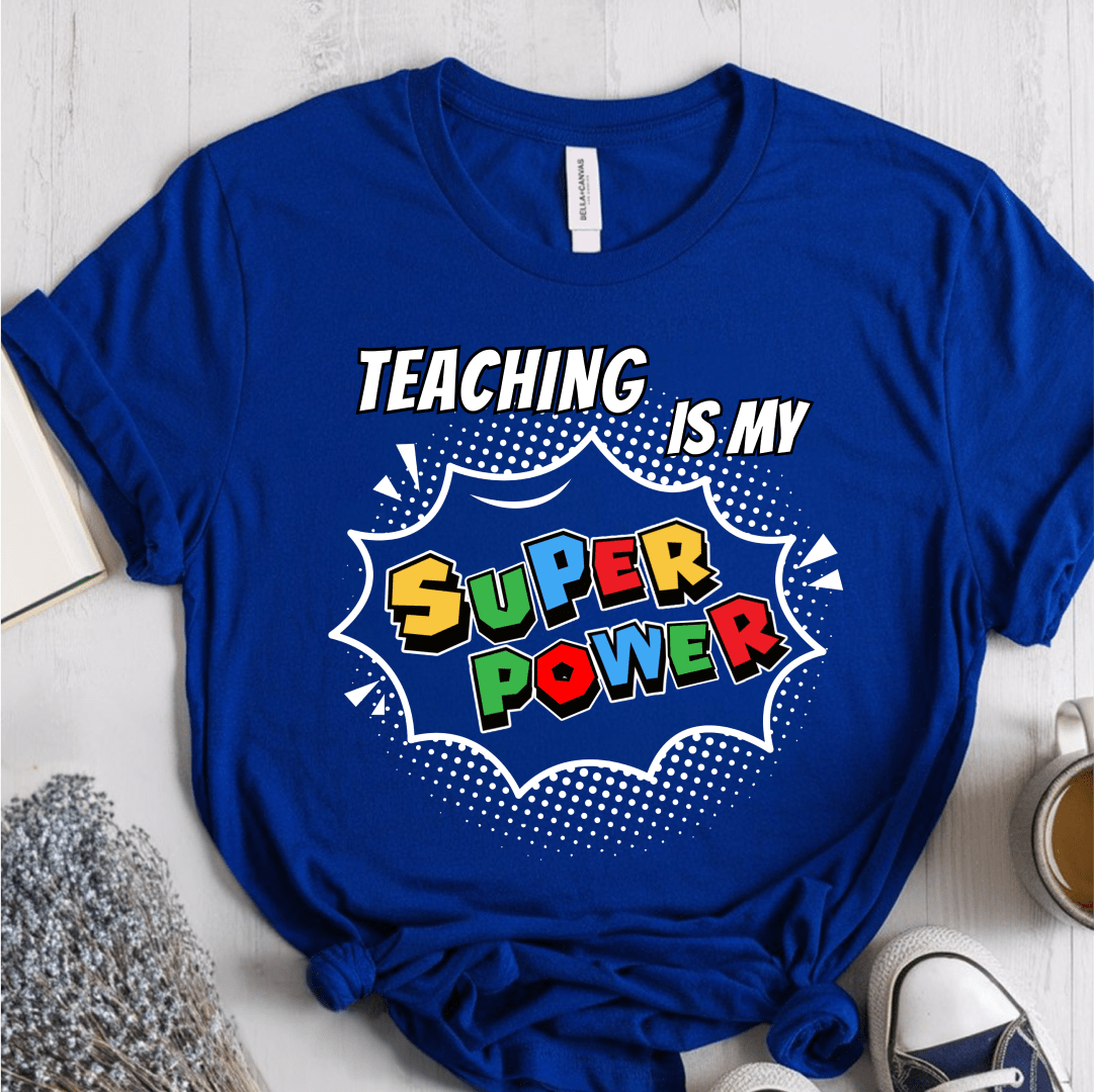 T-Shirt True Royal / S Teaching Is My Superpower T-Shirt