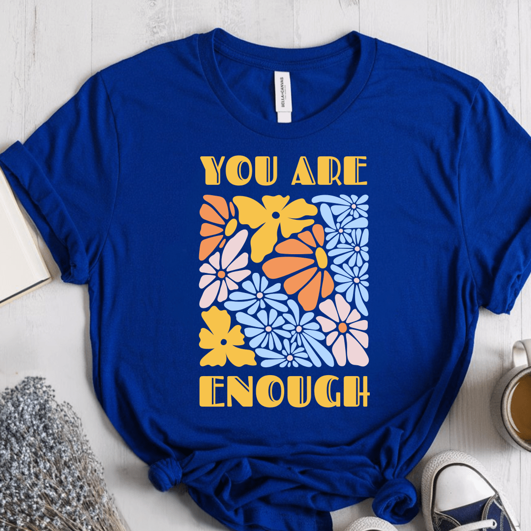 T-Shirt True Royal / S You Are Enough T-Shirt