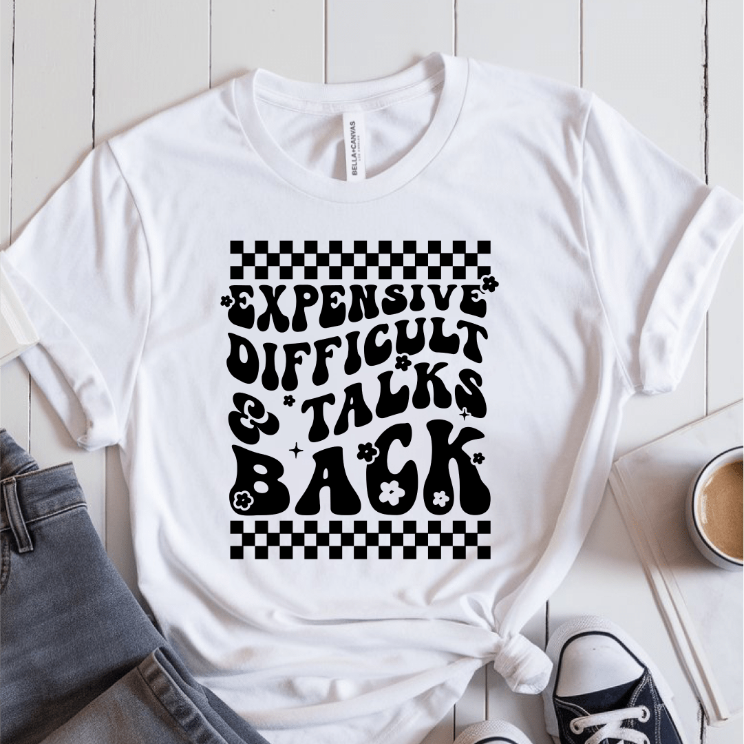 T-Shirt White / S Expensive Difficult & Talks Back T-Shirt