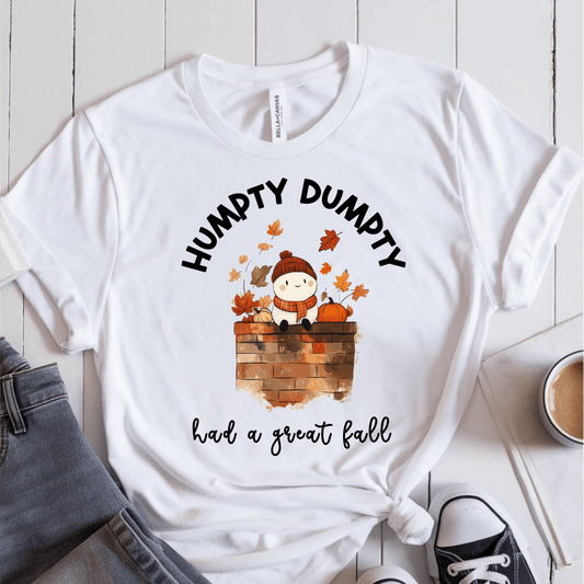 T-Shirt White / S Humpty Dumpty Had A Great Fall T-Shirt