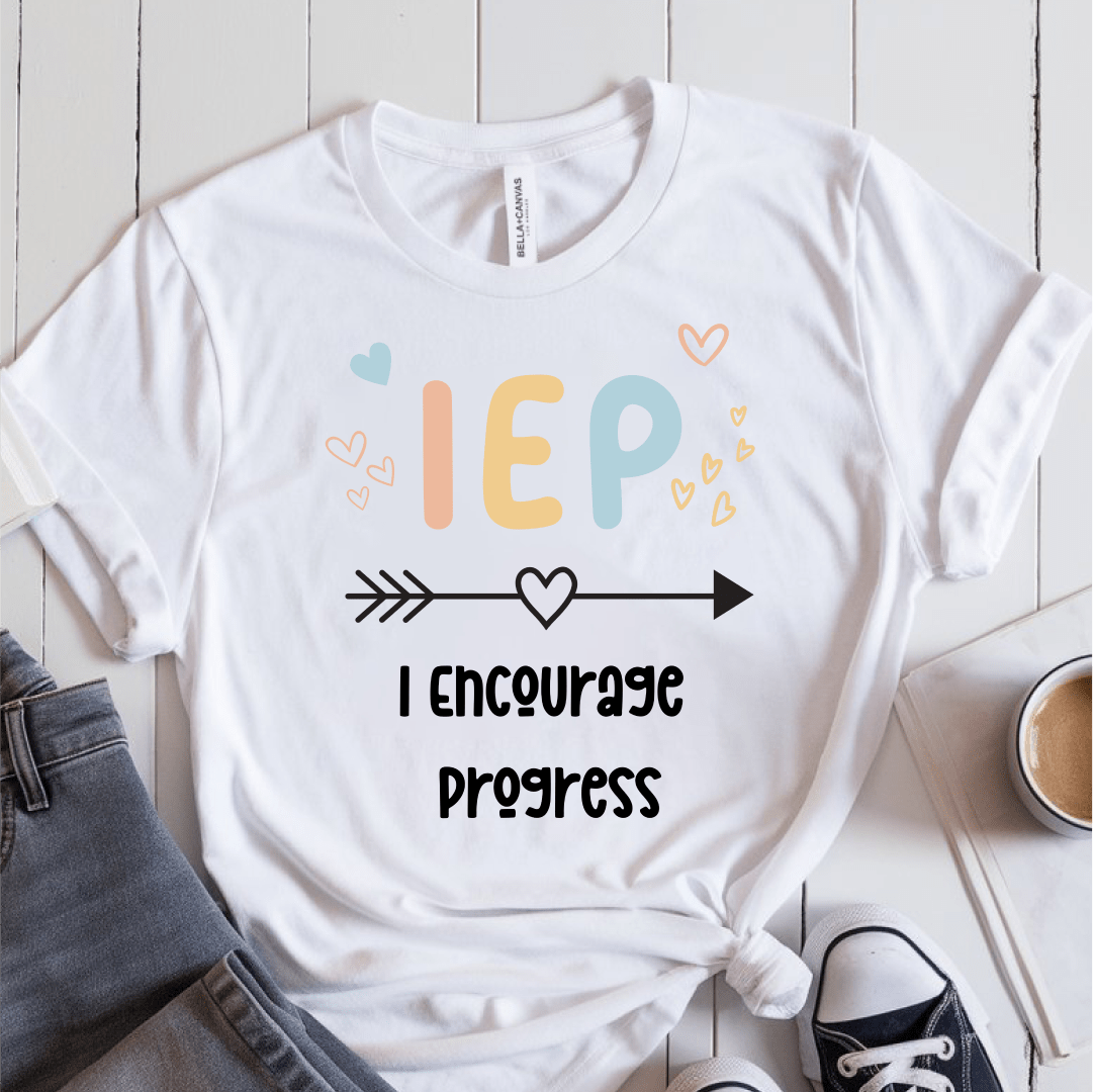 T-Shirt White / S I Encourage Progress IEP T-Shirt