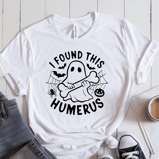 T-Shirt White / S I Found This Humerus T-Shirt