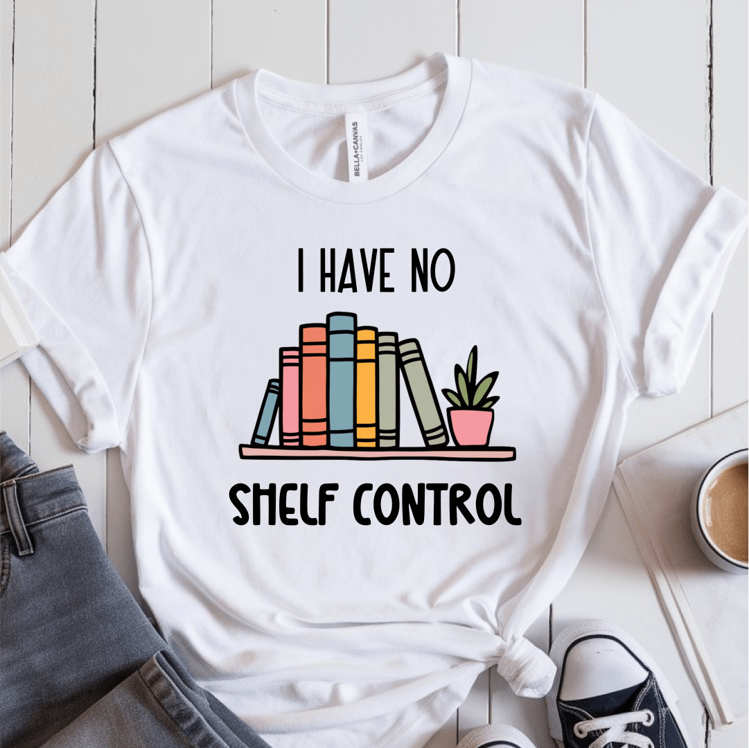 T-Shirt White / S I Have No Shelf Control T-Shirt