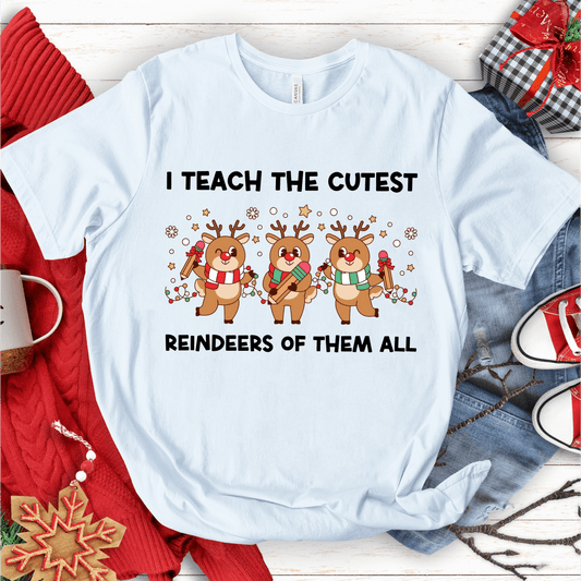 T-Shirt White / S I Teach The Cutest Reindeers T-Shirt