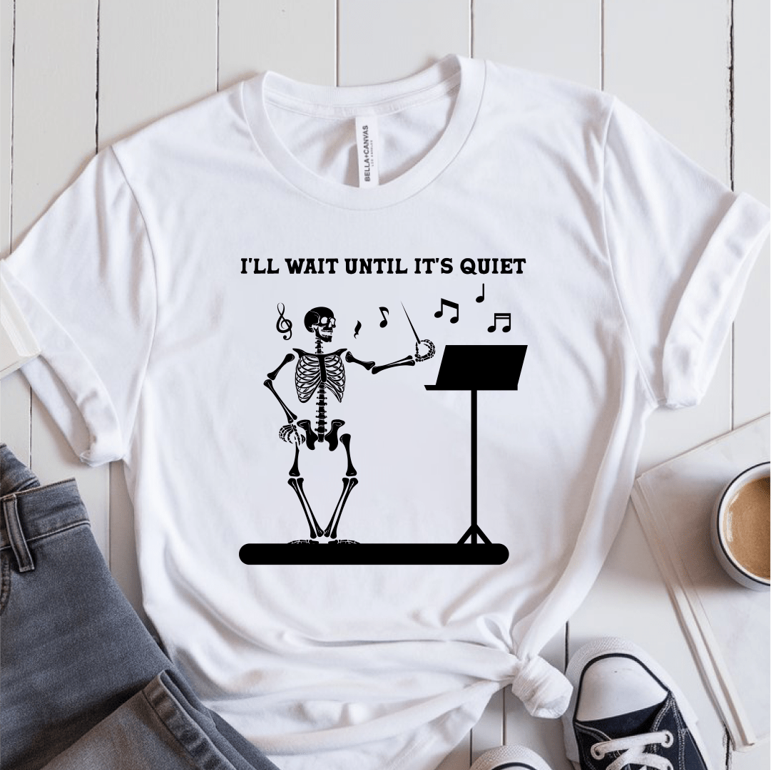 T-Shirt White / S Ill Wait Until Its Quiet (Music Teacher) T-Shirt