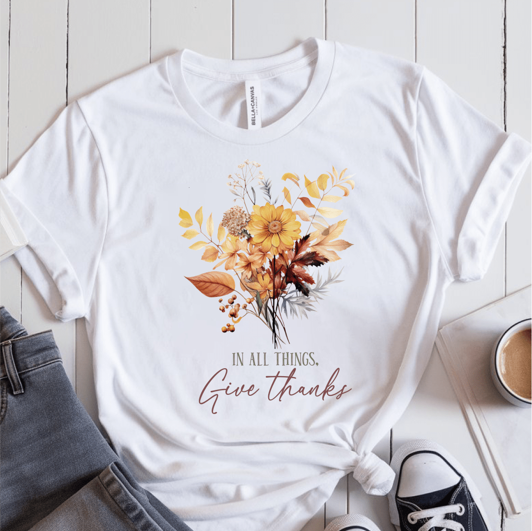 T-Shirt White / S In All Things Give Thanks T-Shirt