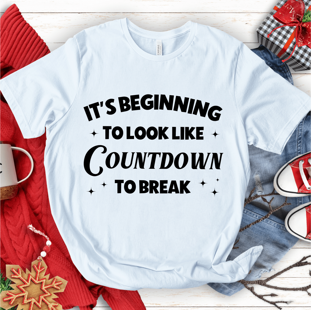 T-Shirt White / S Its Beginning to Look Like Countdown to Break T-Shirt