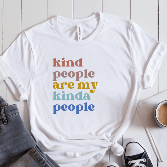 T-Shirt White / S Kind People Are My Kinda People T-Shirt