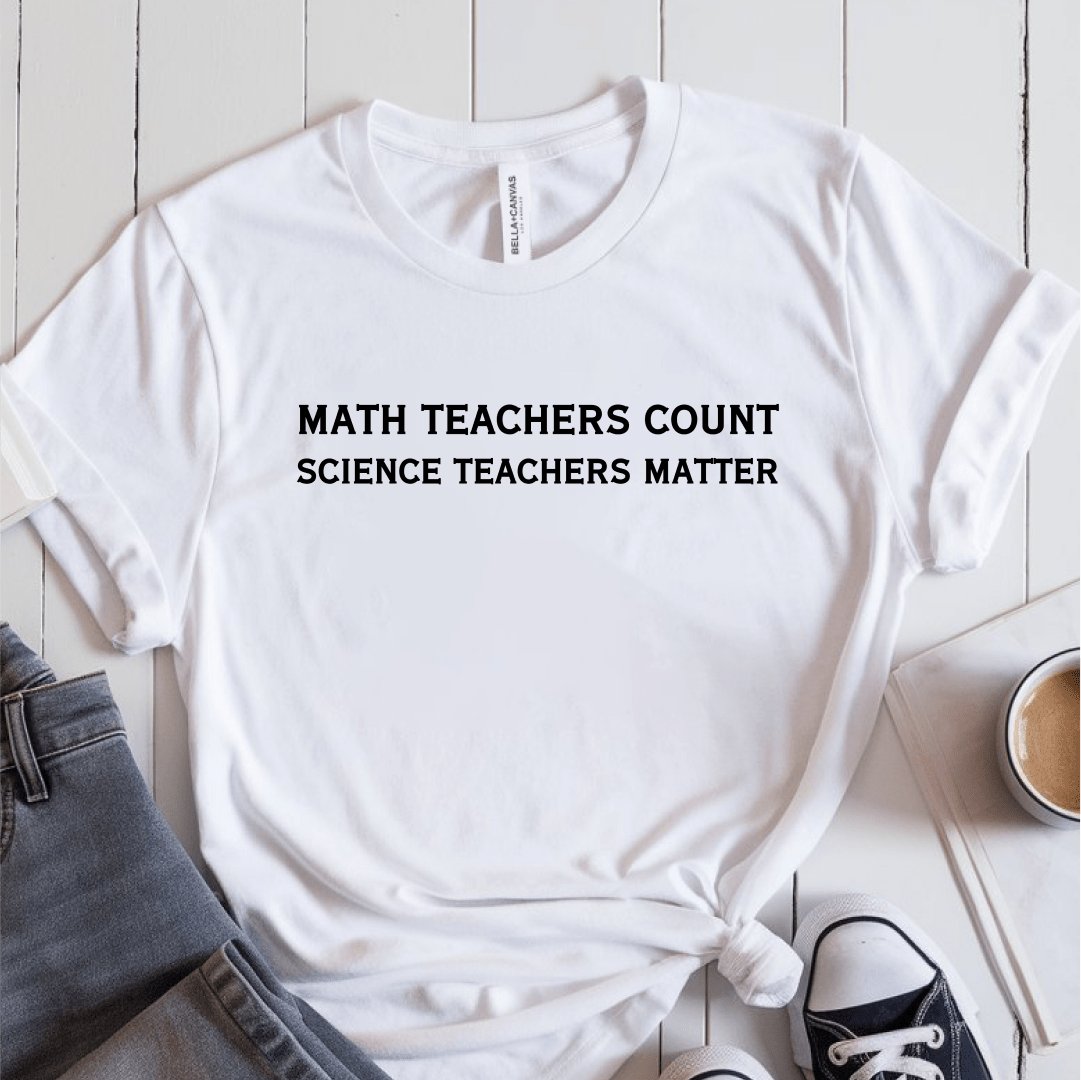 T-Shirt White / S Math Teachers Count T-Shirt