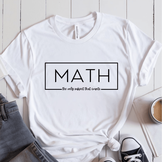 T-Shirt White / S Math The Only Subject That Counts T-Shirt