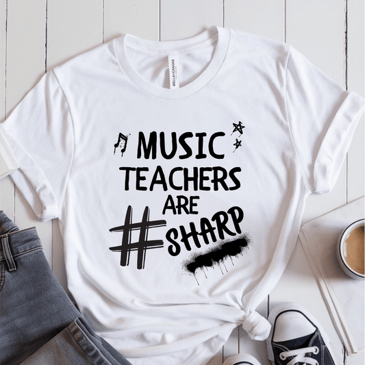 T-Shirt White / S Music Teachers Are Sharp T-Shirt