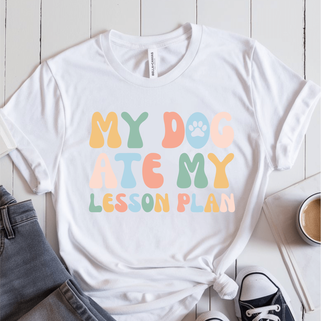 T-Shirt White / S My Dog Ate My Lesson Plan T-Shirt