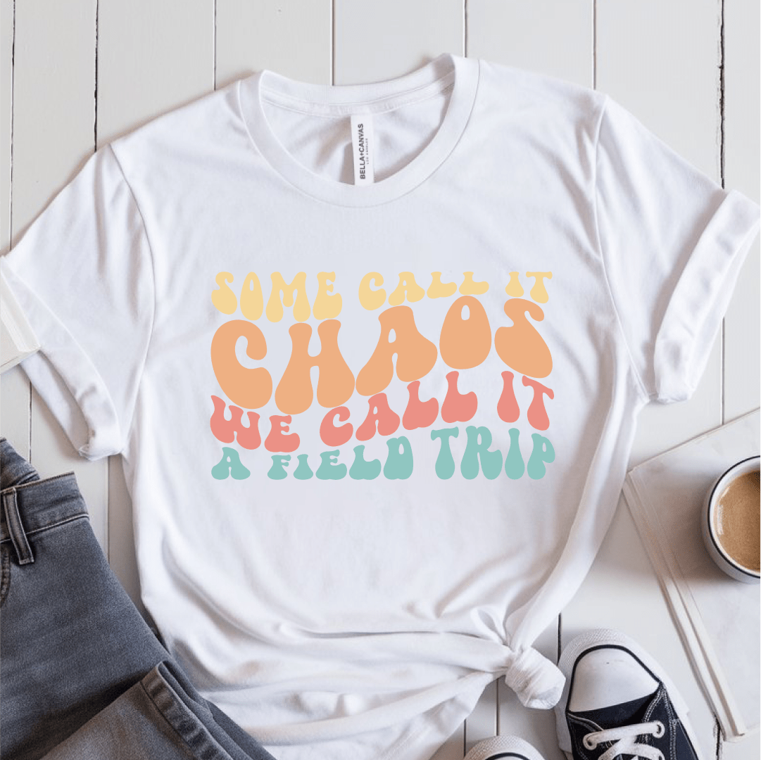 T-Shirt White / S Some Call It Chaos, We Call It A Field Trip T-Shirt