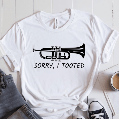 T-Shirt White / S Sorry I Tooted T-Shirt