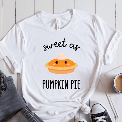 T-Shirt White / S Sweet As Pumpkin Pie T-Shirt