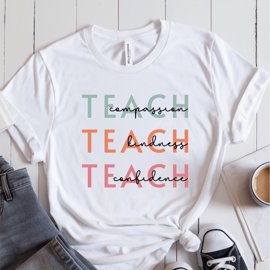 T-Shirt White / S Teach Compassion Kindness Confidence T-Shirt