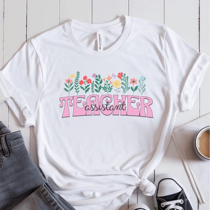 T-Shirt White / S Teacher Assistant Flowers T-Shirt