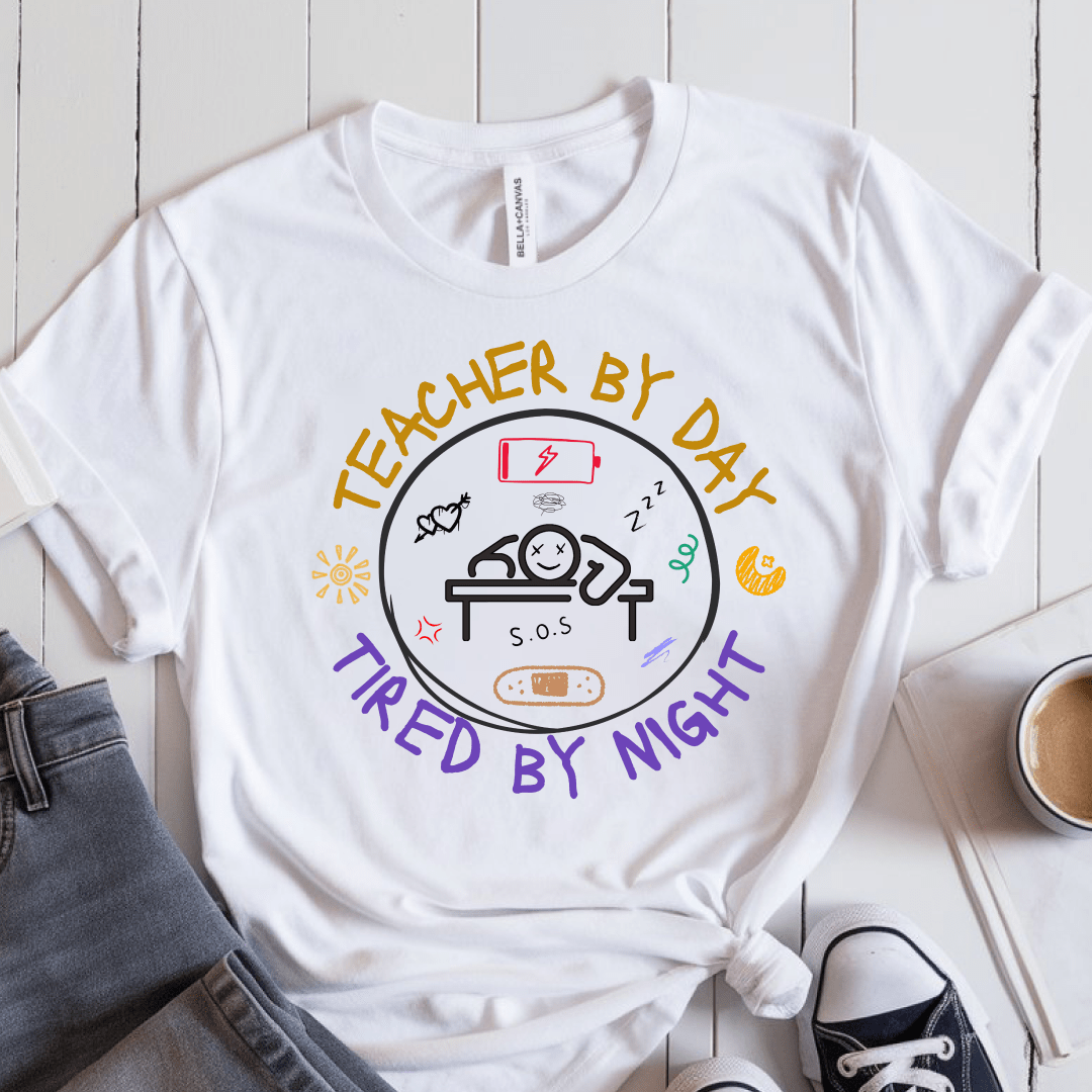 T-Shirt White / S Teacher By Day Tired By Night T-Shirt