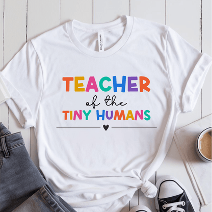 T-Shirt White / S Teacher Of The Tiny Humans T-Shirt