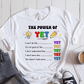 T-Shirt White / S The Power Of Yet T-Shirt