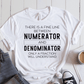 T-Shirt White / S There is a Fine Line Between the Numerator and Denominator T-Shirt