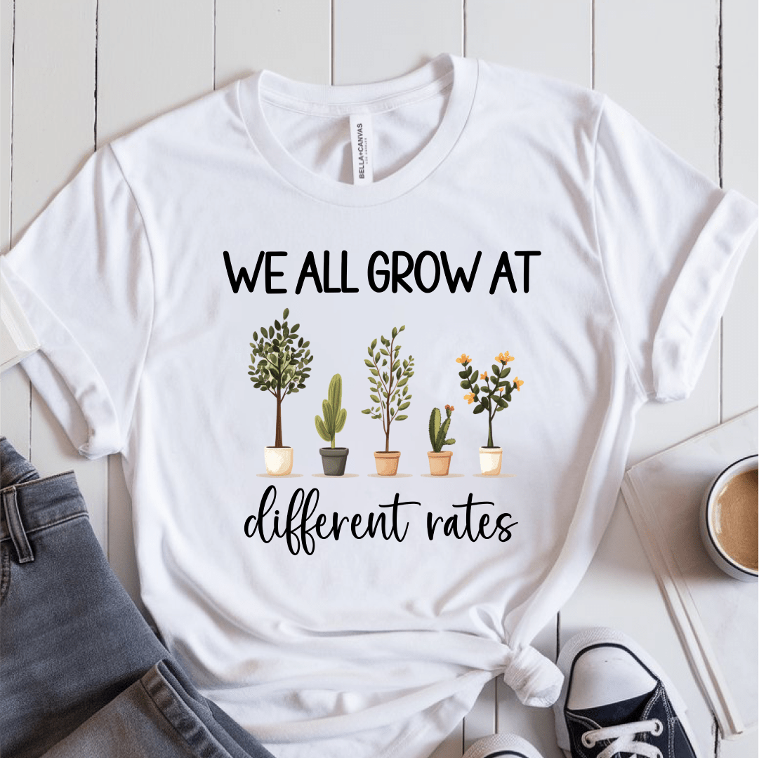 T-Shirt White / S We All Grow At Different Rates T-Shirt