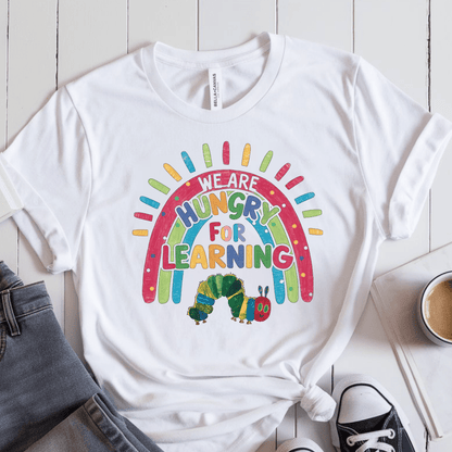 T-Shirt White / S We Are Hungry For Learning T-Shirt