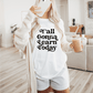 T-Shirt Yall Gonna Learn Today T-Shirt