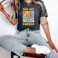 T-Shirt You Are Enough T-Shirt