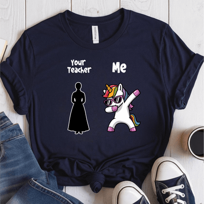 T-Shirt Your Teacher Vs Me T-Shirt